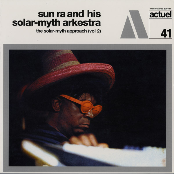 SUN RA - THE SOLAR - MYTH APPROACH VOL. 2